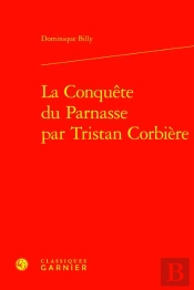 La Conquete Du Parnasse Par Tristan Corbiere
