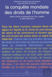 La Conquête Mondiale Des Droits De L'Homme ; Présentation Des Textes Fondamentaux