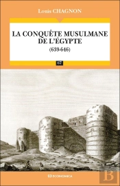 La Conquête Musulmane De L'Egypte 639-646