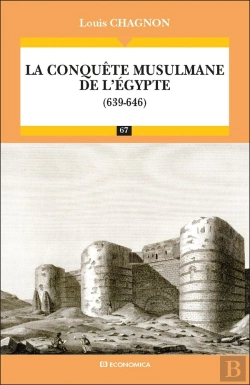 Bertrand.pt - La Conquête Musulmane De L'Egypte 639-646