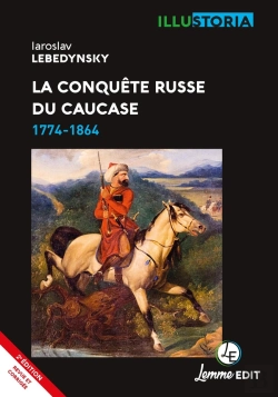 Bertrand.pt - La Conquête Russe Du Caucase : 1774-1864