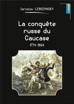Bertrand.pt - La Conquete Russe Du Caucase