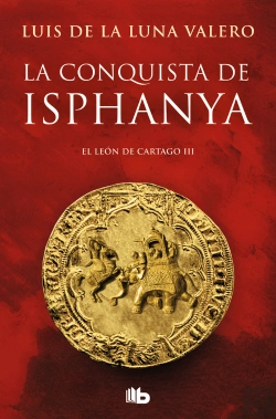 Bertrand.pt - La Conquista De Isphanya (Trilogía El León De Cartago 3)