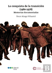 La Conquista De La Transicion (1960-1977). Memorias