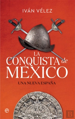 Bertrand.pt - La Conquista De Mexico