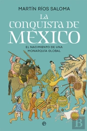 La Conquista De Mexico