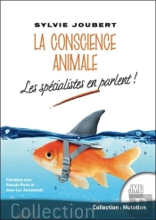 La Conscience Animale - Les Specialistes En Parlent !