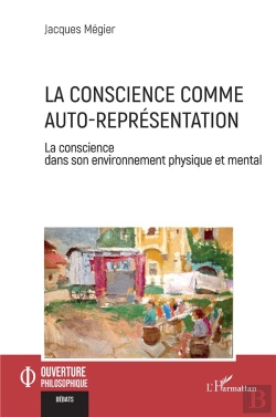 Bertrand.pt - La Conscience Comme Auto-Representation - La Conscience Dans Son Environnement Physique Et Mental