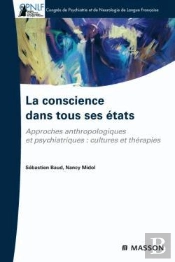 La Conscience Dans Tous Ses États ; Approches Anthropologiques Et Psychiatriques : Cultures Et Thérapies