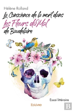 Bertrand.pt - La Conscience De La Mort Dans Les Fleurs Du Mal De Baudelaire : Essai Littéraire