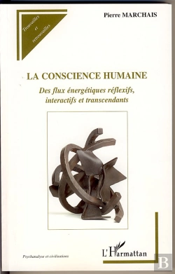 Bertrand.pt - La Conscience Humaine ; Des Flux Énergetiques Réflexifs, Interactifs Et Transcendants