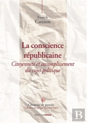 La Conscience Républicaine ; Vivre-Ensemble, Citoyenneté Et Communauté Politique