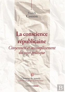 Bertrand.pt - La Conscience Républicaine ; Vivre-Ensemble, Citoyenneté Et Communauté Politique