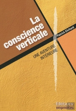 Bertrand.pt - La Conscience Verticale ; Une Aventure Intérieure