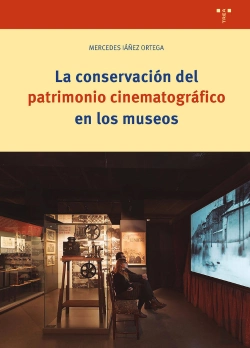 Bertrand.pt - La Conservación Del Patrimonio Cinematográfico En Los Museos