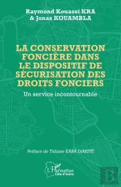 La Conservation Foncière Dans Le Dispositif De Sécurisation Des Droits Fonciers : Un Service Incontournable