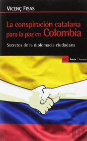 La Conspiración Catalana Para La Paz En Colombia
