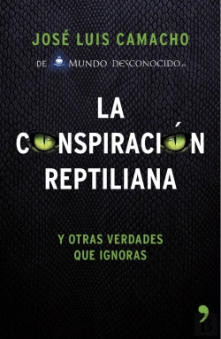 Bertrand.pt - La Conspiración Reptiliana Y Otras Verdades Que Ignoras