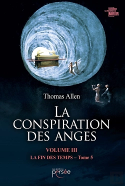 Bertrand.pt - La Conspiration Des Anges Tome 3 ; La Fin Des Temps Tome 5