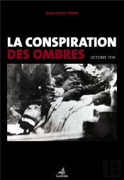 La Conspiration Des Ombres ; Octobre 1934