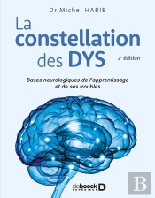 La Constellation Des Dys ; Bases Neurologiques De L'Apprentissage Et De Ses Troubles (2e Édition)