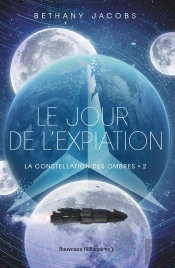 La Constellation Des Ombres Tome 2 : Le Jour De L'Expiation