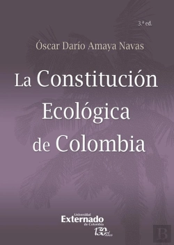Bertrand.pt - La Constitución Ecológica De Colombia - 3ra. Edición