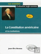 La Constitution Américaine Et Les Institutions (2e Édition)