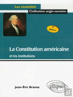 Bertrand.pt - La Constitution Américaine Et Les Institutions (2e Édition)