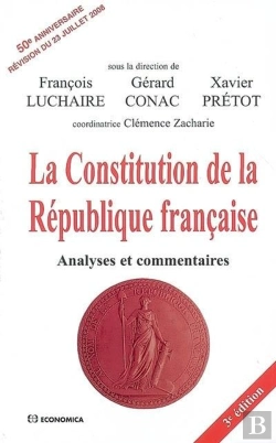 Bertrand.pt - La Constitution De La République Française ; Analyse Et Commentaire (3e Édition)