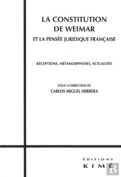Bertrand.pt - La Constitution De Weimar Et La Pensée Juridique Française