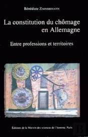 La Constitution Du Chômage En Allemagne : Entre Professions Et Territoires
