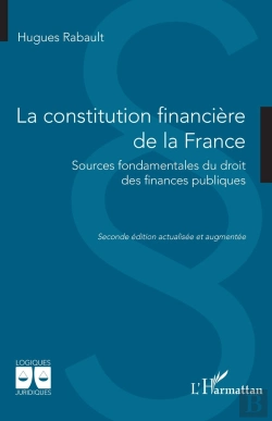 Bertrand.pt - La Constitution Financiere De La France - Sources Fondamentales Du Droit Des Finances Publiques