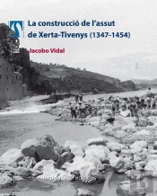 La Construcció De L'Assut De Xerta-Tivenys (1347-1454)