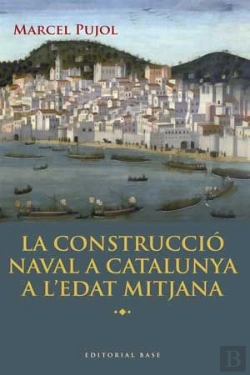 Bertrand.pt - La Construcció Naval A Catalunya A L'Edat Mitjana