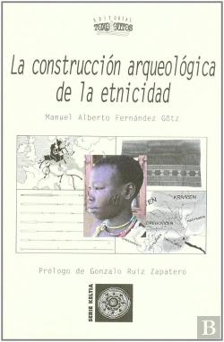 Bertrand.pt - La Construcción Arqueológica De La Etnicidad