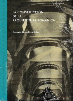 Bertrand.pt - La Construccion De La Arquitecturaromanica 
