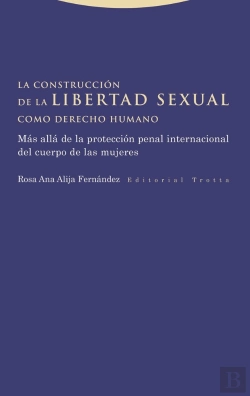 Bertrand.pt - La Construccion De La Libertad Sexual Como Derecho Humano