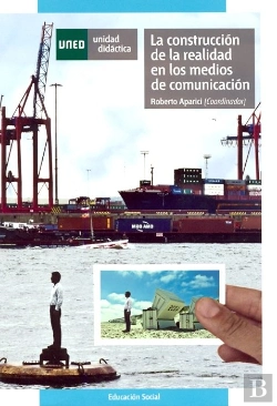 Bertrand.pt - La Construcción De La Realidad En Los Medios De Comunicación