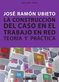 Bertrand.pt - La Construcción Del Caso En El Trabajo En Red. Teoría Y Práctica