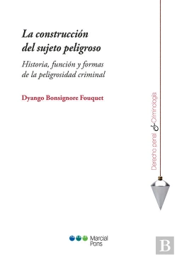 Bertrand.pt - La Construccion Del Sujeto Peligroso