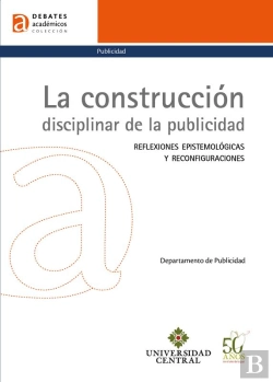 Bertrand.pt - La Construcción Disciplinar De La Publicidad