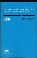 La Construccion Emocional De La Extrema Derecha En España
