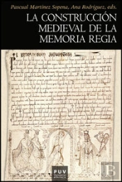 La Construcción Medieval De La Memoria Regia