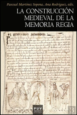 Bertrand.pt - La Construcción Medieval De La Memoria Regia