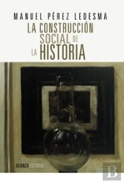 La Construcción Social De La Historia