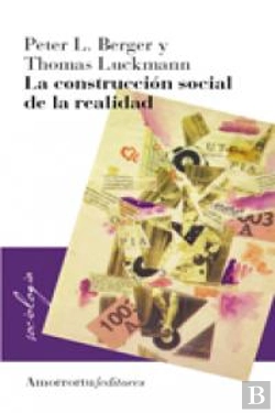 Bertrand.pt - La Construcción Social De La Realidad