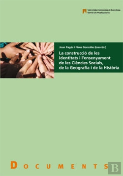 Bertrand.pt - La Construcciù De Les Identitats I L'Ensenyament De Les Ciäncies Socials, De La Geografia I De La Hi