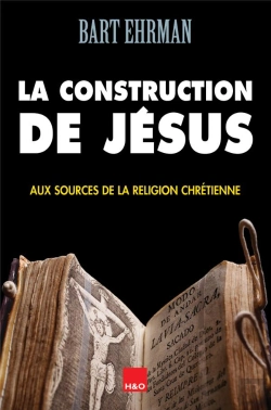 Bertrand.pt - La Construction De Jésus ; Aux Sources De La Religion Chrétienne