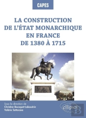 La Construction De L 'Etat Monarchique En France De 1380 À 1715